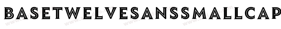 BaseTwelveSansSmallcaps Regular字体转换